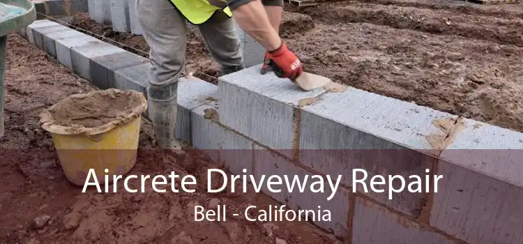 Aircrete Driveway Repair Bell - California