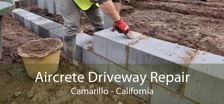 Aircrete Driveway Repair Camarillo - California