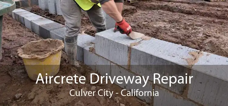 Aircrete Driveway Repair Culver City - California