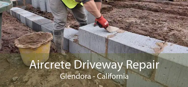 Aircrete Driveway Repair Glendora - California