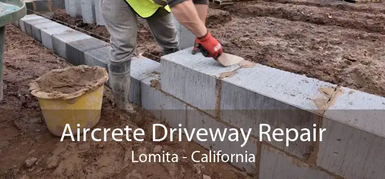 Aircrete Driveway Repair Lomita - California