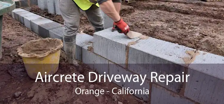 Aircrete Driveway Repair Orange - California