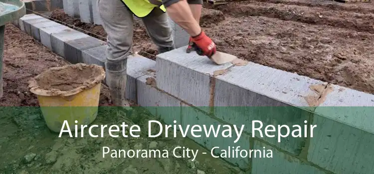 Aircrete Driveway Repair Panorama City - California