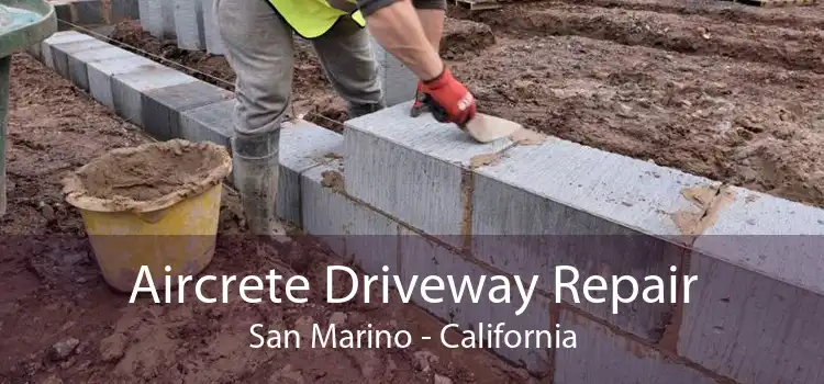 Aircrete Driveway Repair San Marino - California