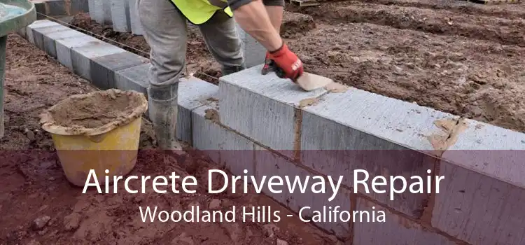 Aircrete Driveway Repair Woodland Hills - California