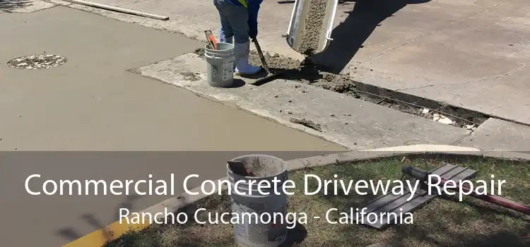 Commercial Concrete Driveway Repair Rancho Cucamonga - California