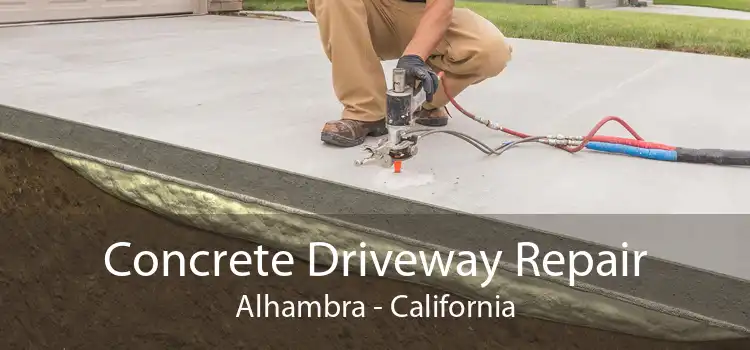 Concrete Driveway Repair Alhambra - California