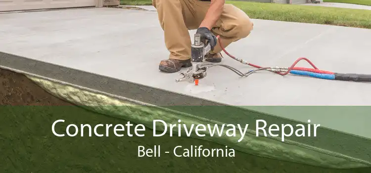 Concrete Driveway Repair Bell - California