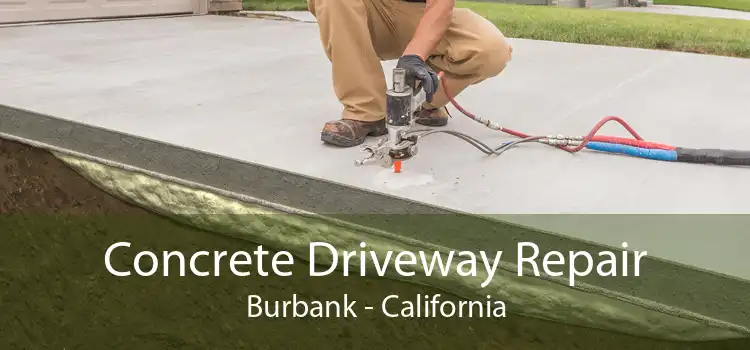 Concrete Driveway Repair Burbank - California