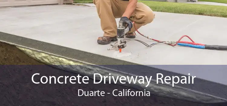 Concrete Driveway Repair Duarte - California