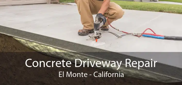 Concrete Driveway Repair El Monte - California