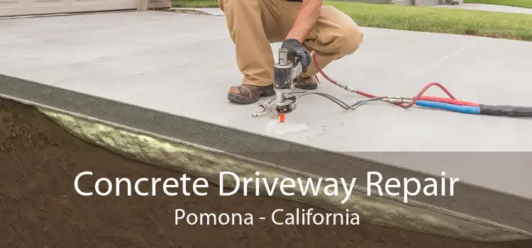 Concrete Driveway Repair Pomona - California