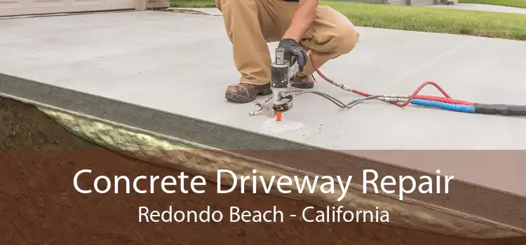 Concrete Driveway Repair Redondo Beach - California