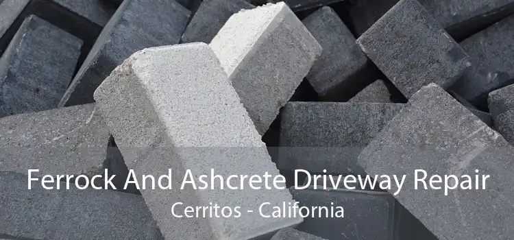 Ferrock And Ashcrete Driveway Repair Cerritos - California