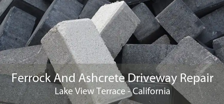 Ferrock And Ashcrete Driveway Repair Lake View Terrace - California