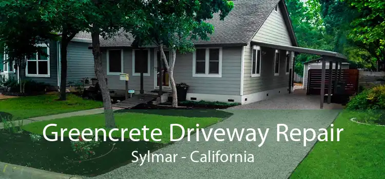 Greencrete Driveway Repair Sylmar - California