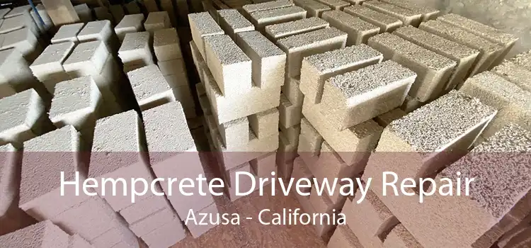 Hempcrete Driveway Repair Azusa - California