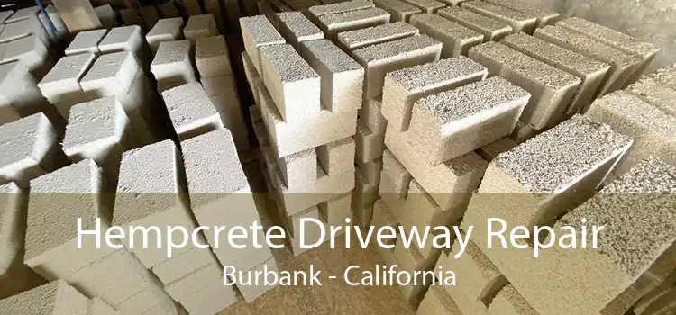 Hempcrete Driveway Repair Burbank - California