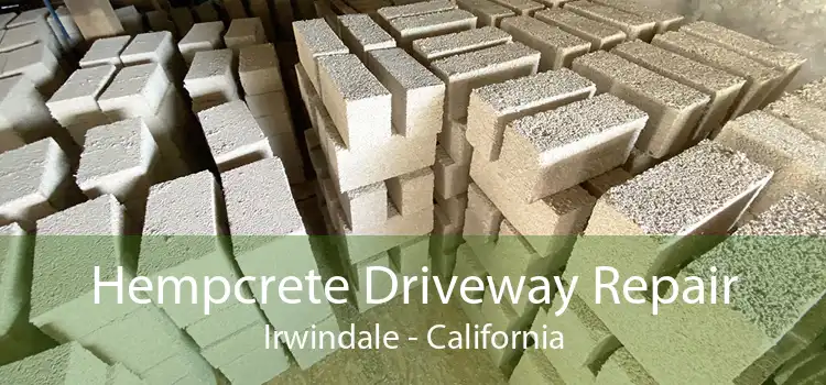 Hempcrete Driveway Repair Irwindale - California