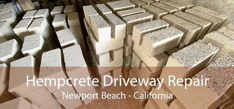 Hempcrete Driveway Repair Newport Beach - California