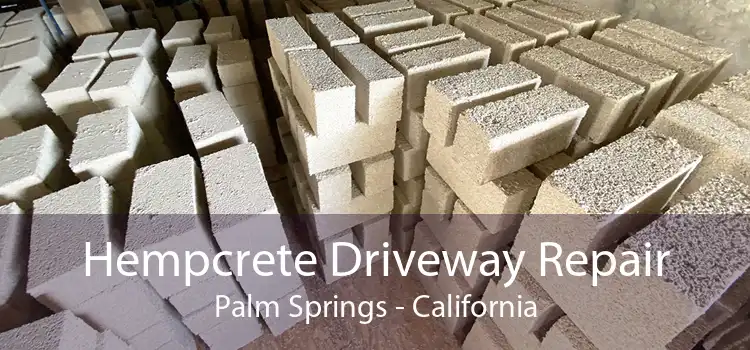 Hempcrete Driveway Repair Palm Springs - California