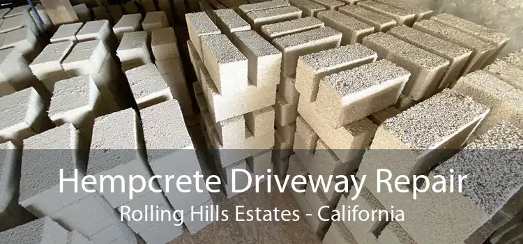 Hempcrete Driveway Repair Rolling Hills Estates - California