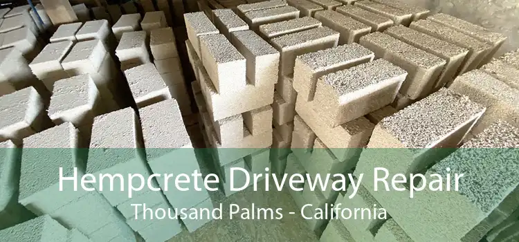 Hempcrete Driveway Repair Thousand Palms - California