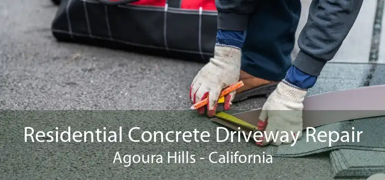 Residential Concrete Driveway Repair Agoura Hills - California