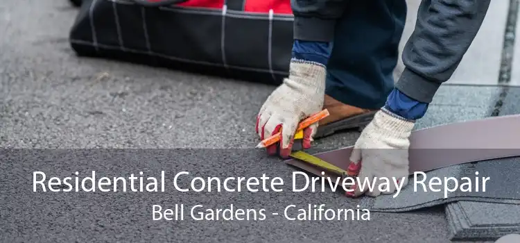 Residential Concrete Driveway Repair Bell Gardens - California