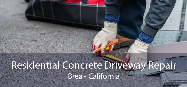 Residential Concrete Driveway Repair Brea - California