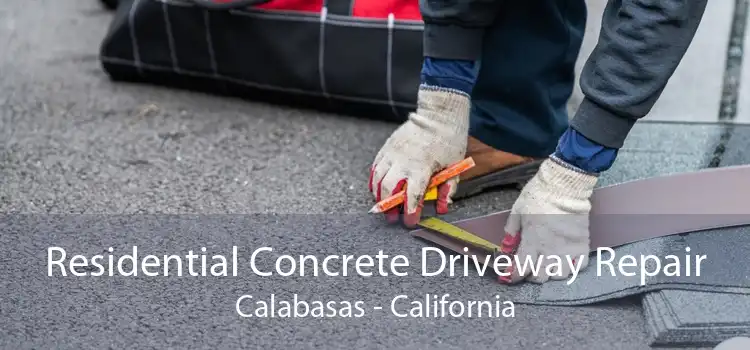 Residential Concrete Driveway Repair Calabasas - California