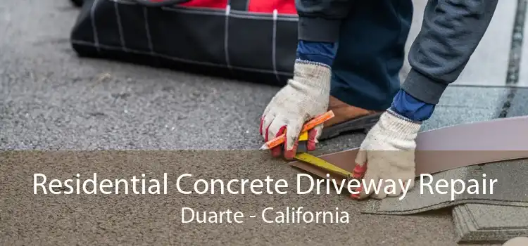 Residential Concrete Driveway Repair Duarte - California