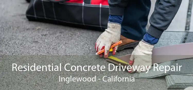 Residential Concrete Driveway Repair Inglewood - California