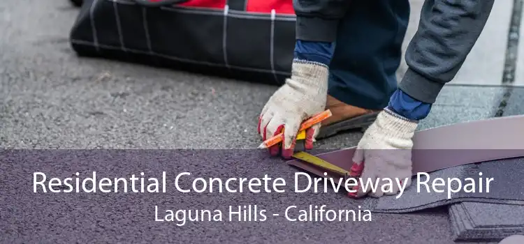 Residential Concrete Driveway Repair Laguna Hills - California