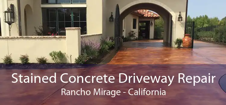 Stained Concrete Driveway Repair Rancho Mirage - California