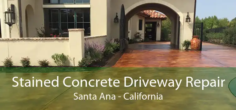 Stained Concrete Driveway Repair Santa Ana - California