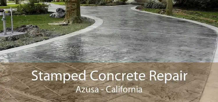 Stamped Concrete Repair Azusa - California