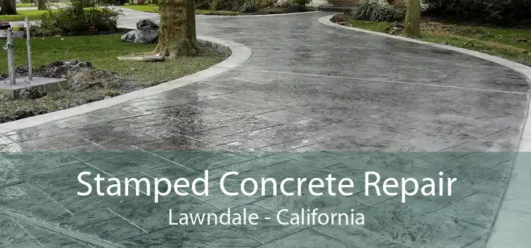 Stamped Concrete Repair Lawndale - California