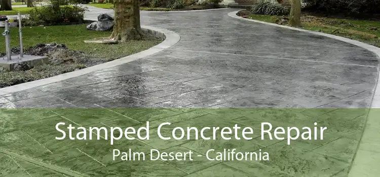 Stamped Concrete Repair Palm Desert - California