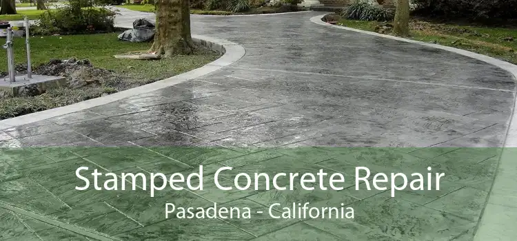 Stamped Concrete Repair Pasadena - California