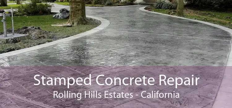 Stamped Concrete Repair Rolling Hills Estates - California