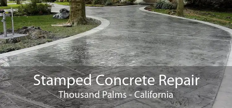 Stamped Concrete Repair Thousand Palms - California